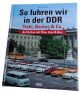 So fuhren wir in der DDR - That's how we drove in the GDR - GERMAN
